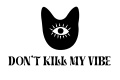 DON'T KILL MY VIBE